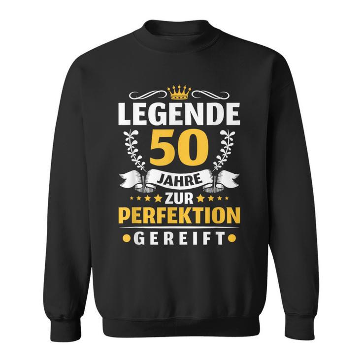 Legende 50 Jahre Zur Perfektion Gereift 50Th Birthday Sweatshirt