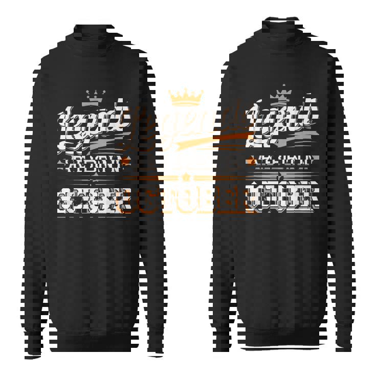 Legends Are Born October Crown And Stars Birthday Sweatshirt