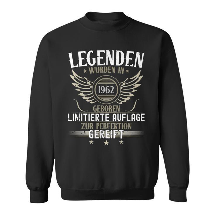 Legends Wurden In 1962 Geboren 60Th Birthday Sweatshirt