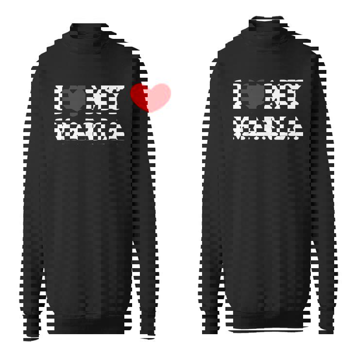 I Love My Marla I Heart My Marla Sweatshirt