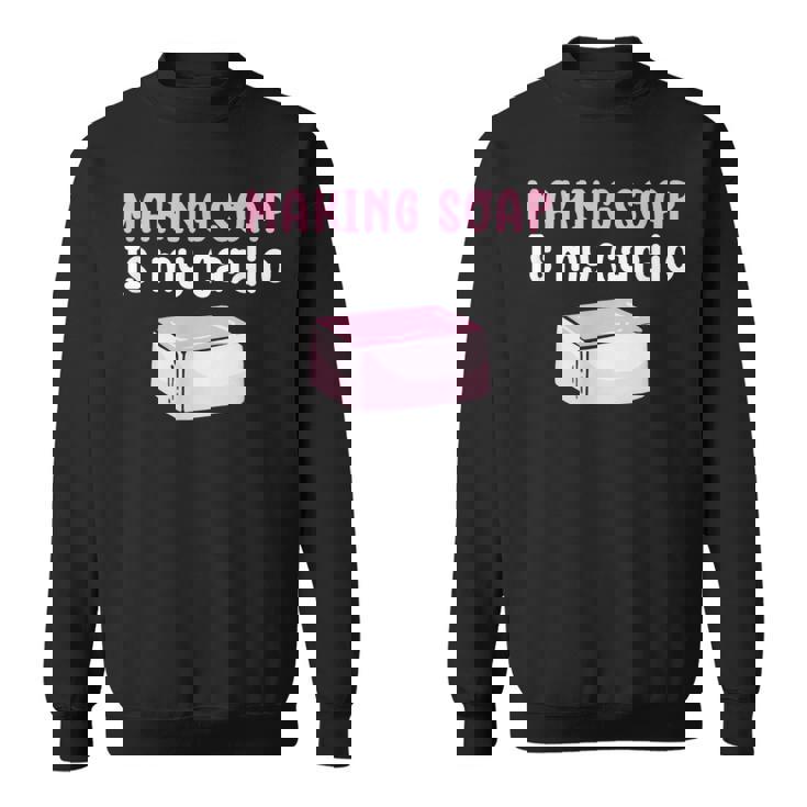Making Soap Is My Cardio Saponification Soap Making Sweatshirt