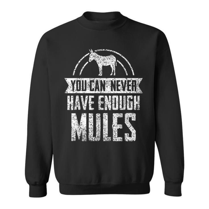 Man Kann Nie Genug Maultiere Haben Liebhaber Cute Maultier Sweatshirt