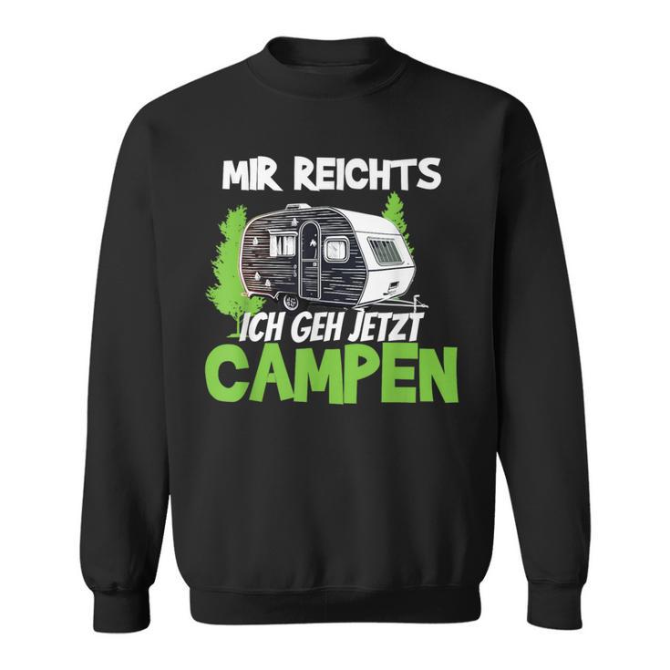 Mir Reichts Ich Geh Camping Caravan Sweatshirt