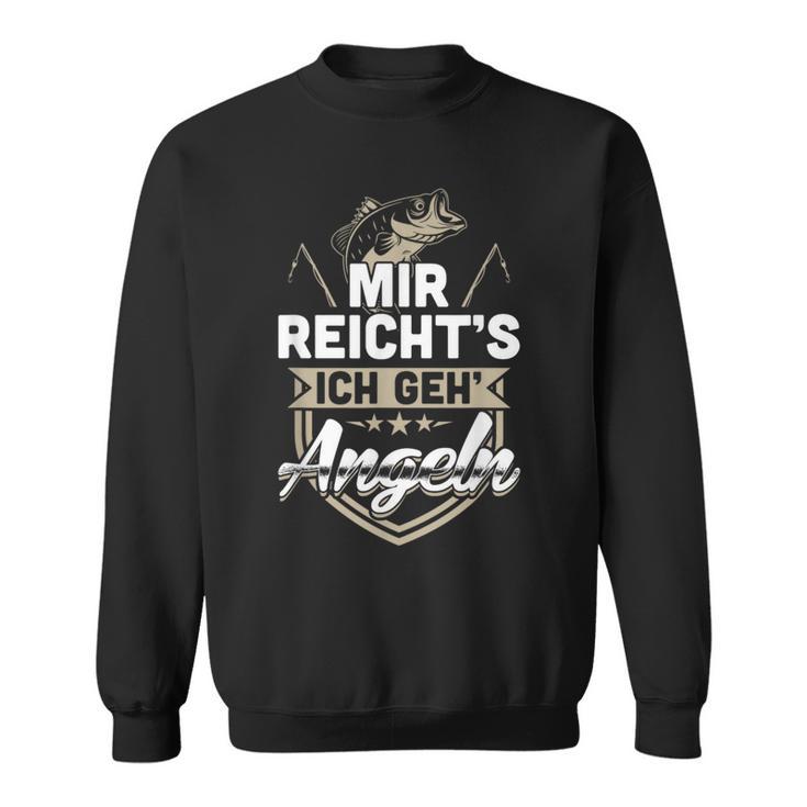 Mir Reichts Ich Geh Fishing Sweatshirt