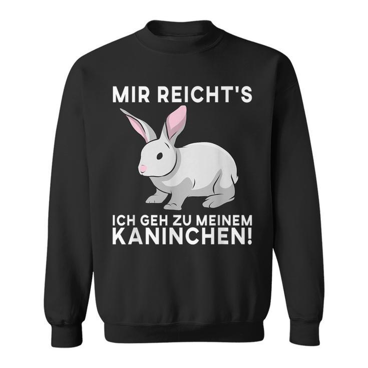 Mir Reichts Ich Geh Zu Mein Rabinchen Cute Rabbit Sweatshirt