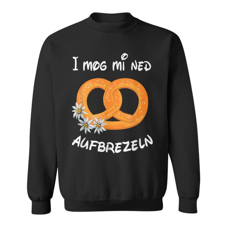 With I Mog Mi Ned Aufbrezeln Pretzel Party Costume Sweatshirt