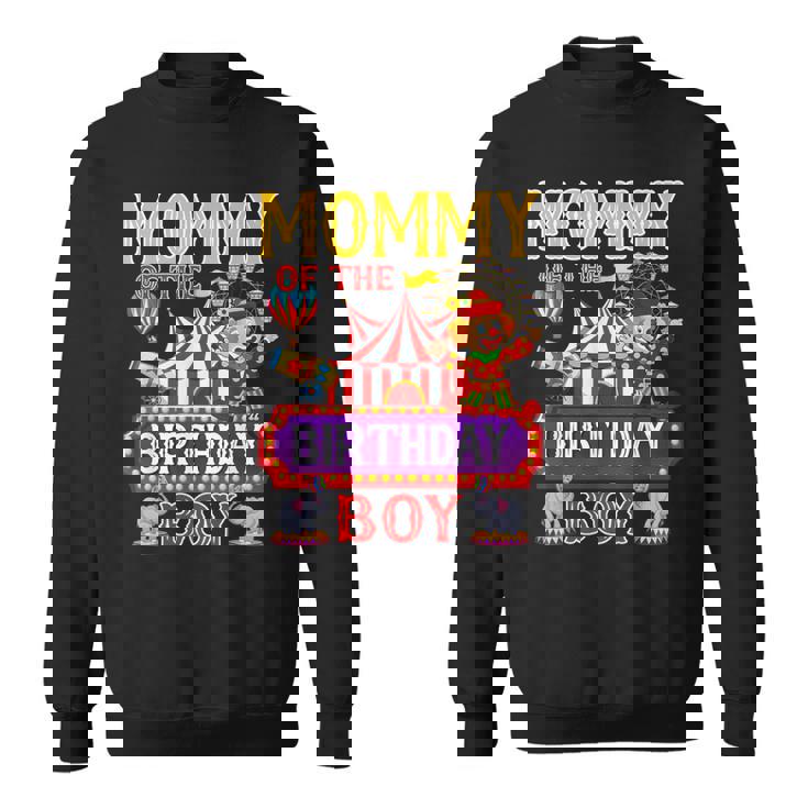 Mommy Of The Birthday For Boy Circus Carnival Theme Party Sweatshirt