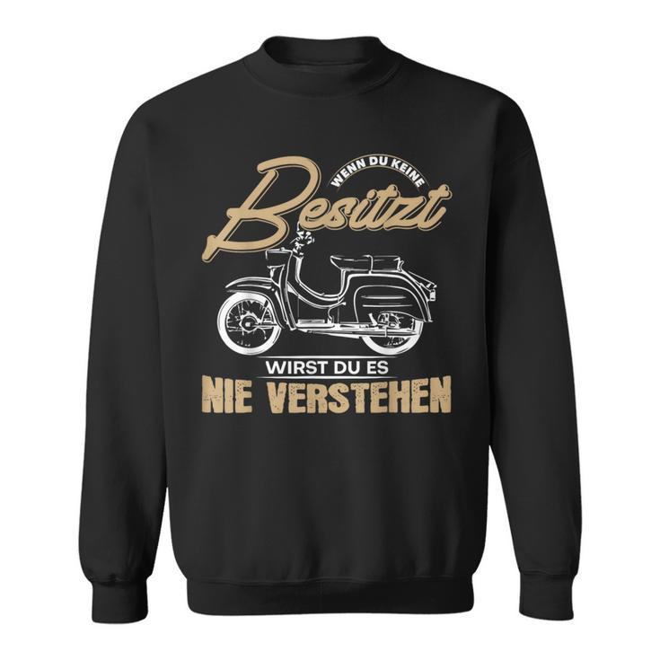 Moped Simson Schwalbe Wenn Du Keine Hen If Sweatshirt