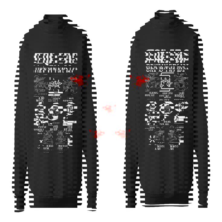 Moto Gp Courses Ce Que Je Fais Moto Gp Motard Humour Sweater e