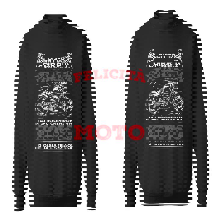 Moto Ti Rende Felice Motociclista Regalo Biker Motociclisti Felpa