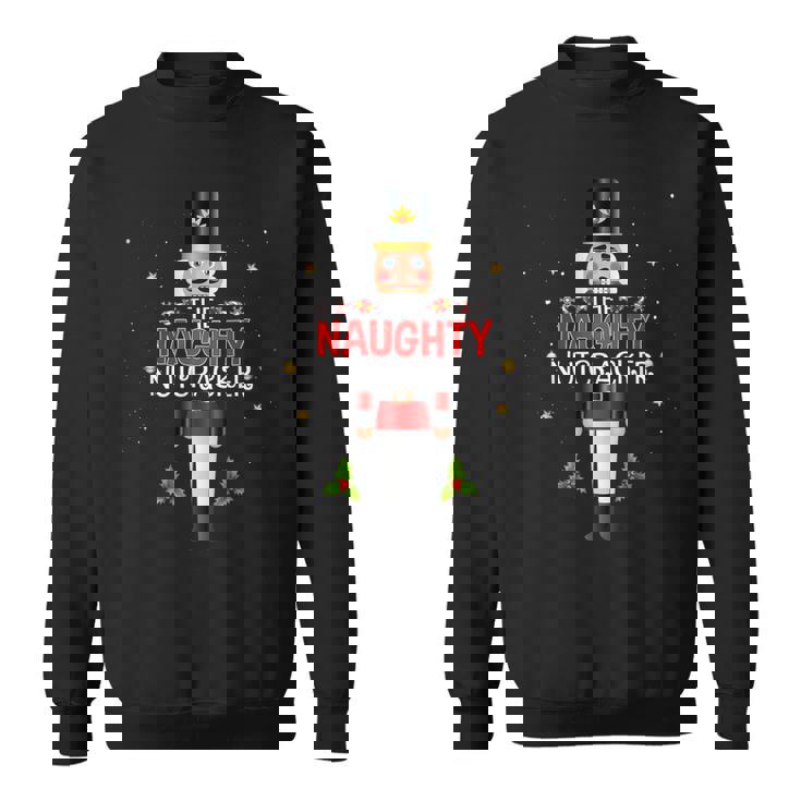 Naughty Nutcracker Group Matching Family Christmas Sweatshirt