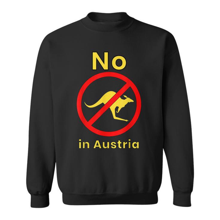 No Kangaroo In Austria No Kangaroo In Austria Sweatshirt