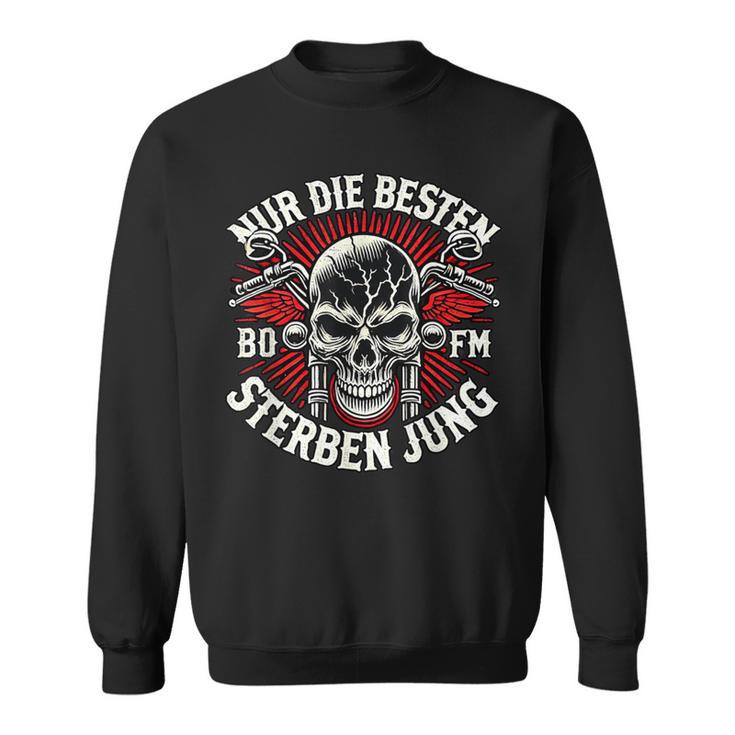 Nur Die Besten Die Jung Biker Statement Rocker Sweatshirt