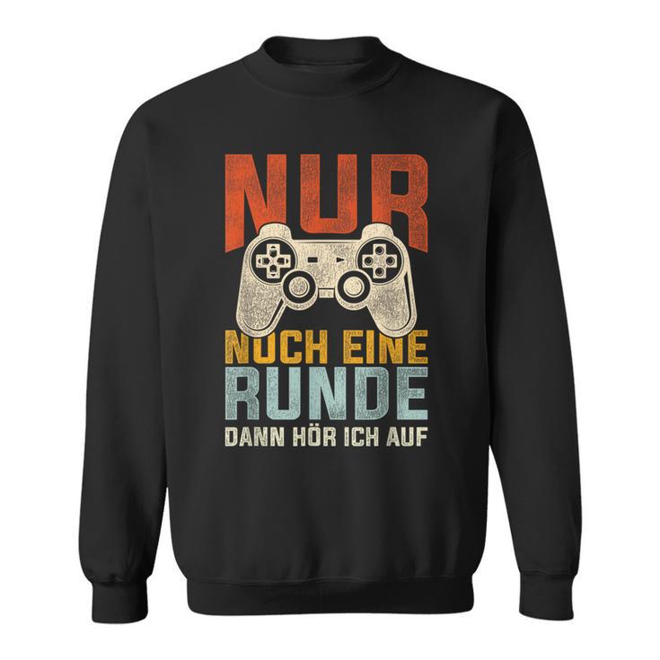 Nur Noch Eine Runde Dann Hör Ich Auf Gamer Zocker Sweatshirt