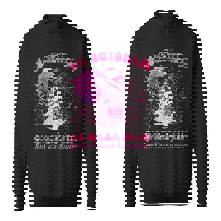 In October We Wear Pink Ghost Witch Breast Cancer Awareness Sweatshirt
