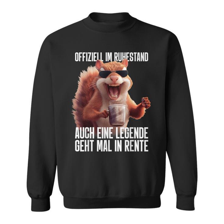 Offiziell Im Retirestand Auch Eine Legende Geht Mal In Retire Sweatshirt