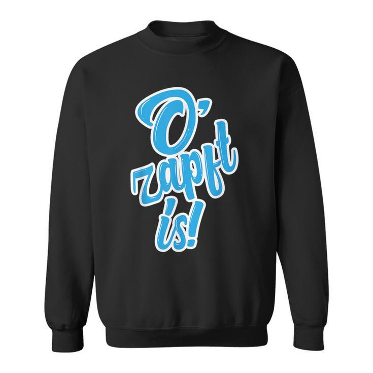 Oktoberfest O'zapft Is S Sweatshirt