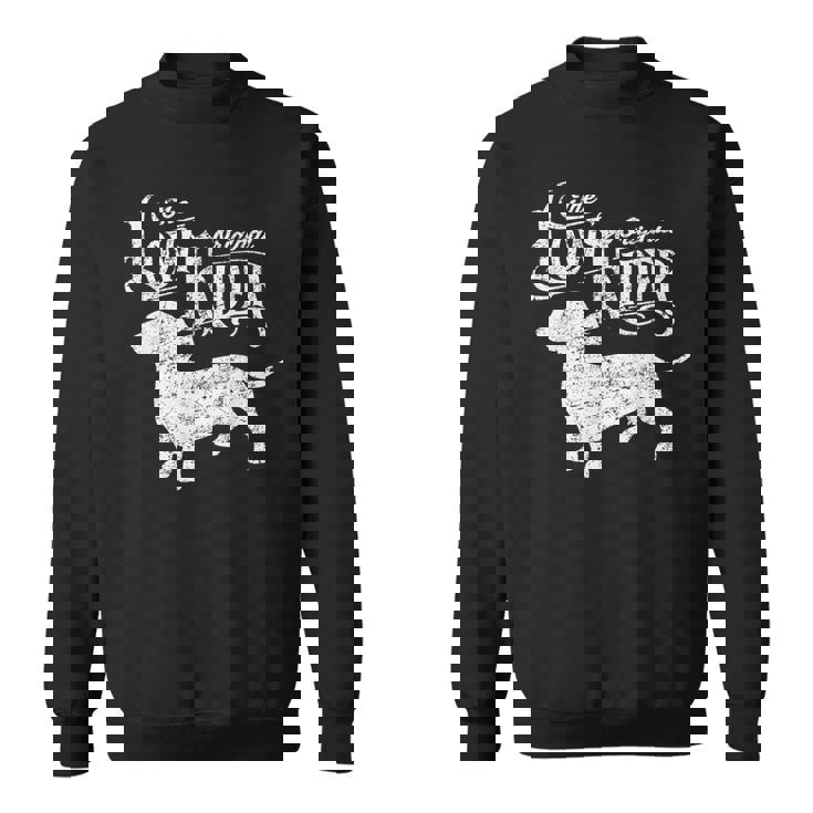 The Original Low Rider Dachshund Dog Dachshund Sweatshirt