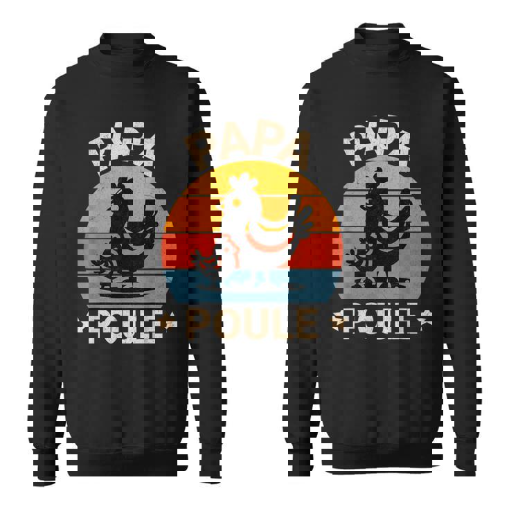Pull Papa Poule Sweat Papa Pull Papa Poule -Cadeau Original Pour