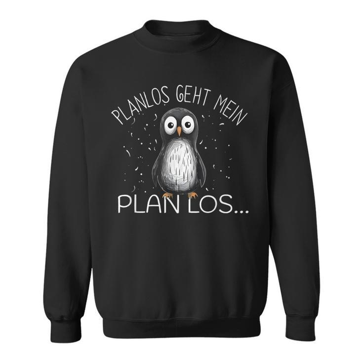 Planlos Geht Mein Plan Los Sweatshirt