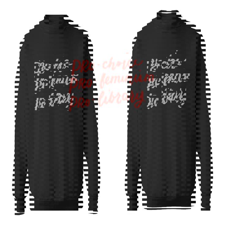 Pro Choice Pro Féminisme Pro Library Amateurs De Livres Féministe Sweater e