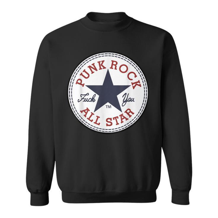 Punk Rock All Star Punk Rock Sweatshirt