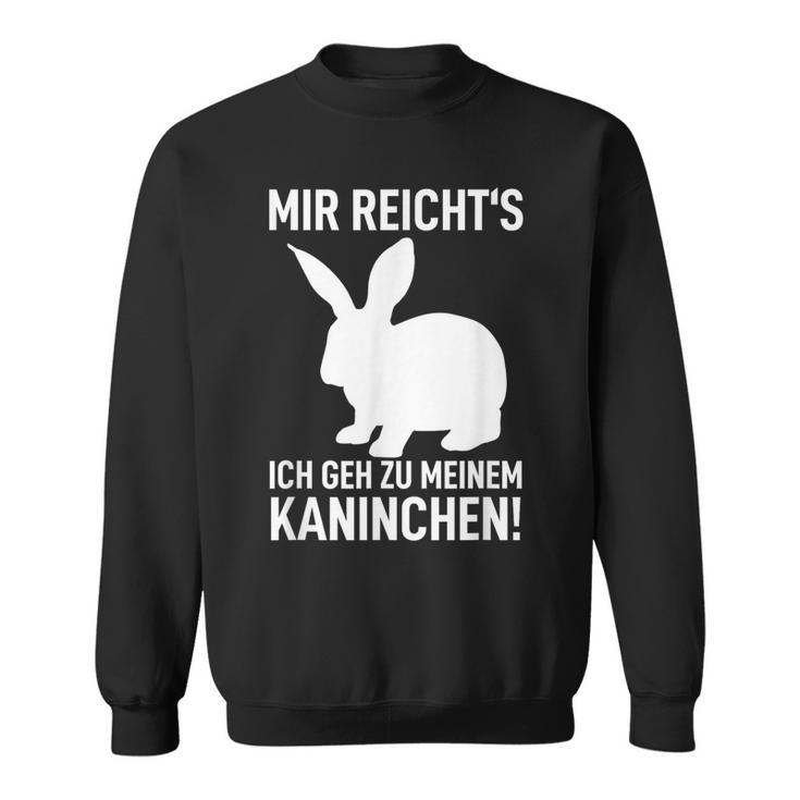 Rabbit Mir Reicht's Ich Geh Zu Meinem Rabbit Sweatshirt