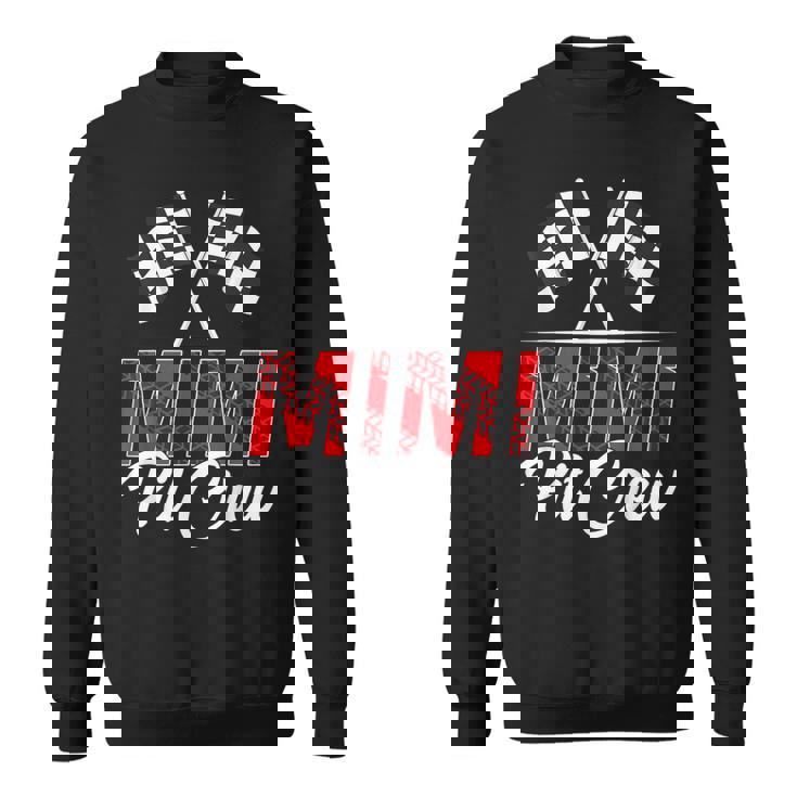 Race Car Birthday Party Racing Family Mimi Pit Crew Sweatshirt
