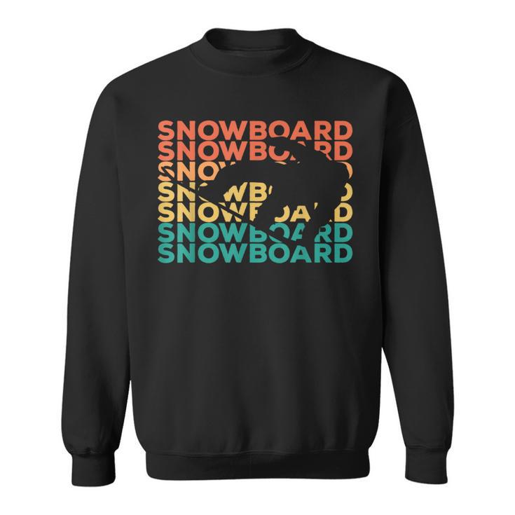 Retrointage Snowboard For Snowboarder Sweatshirt