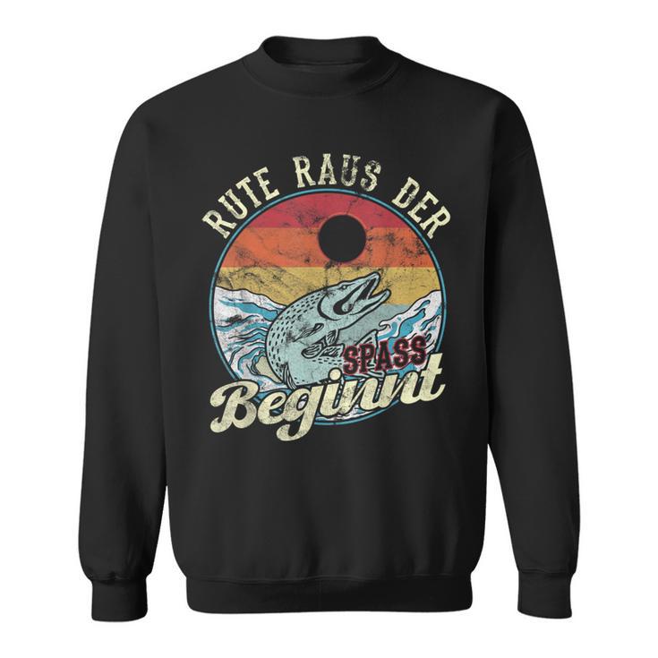 Rute Raus Der Spass Beginnt Angler Sweatshirt