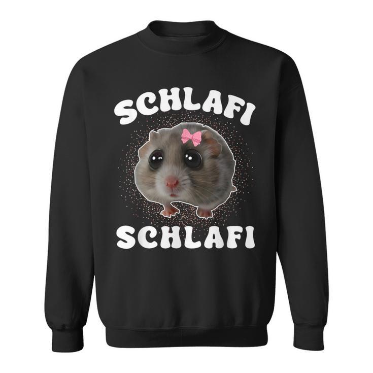 Schlafi Schlafi Sad Hamster Meme Hamster Sleep Sleep Sweatshirt