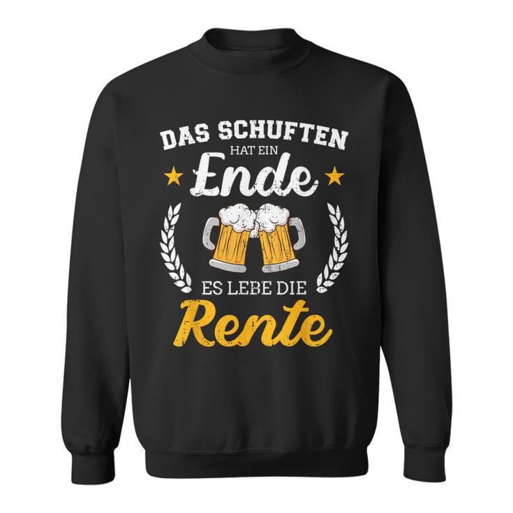 Schuften Hat Eine Ende Es Lebe Rente Für Rentner Ruhestand Sweatshirt