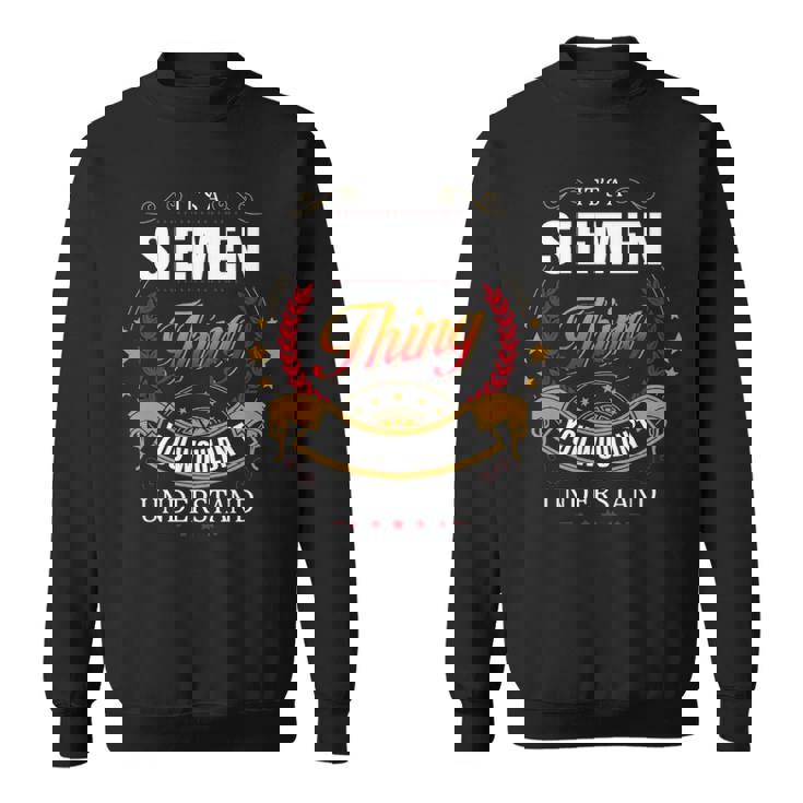 Siemen Family Crest Siemen Siemen Clothing Siemen T Siemen T For The Siemen Sweatshirt