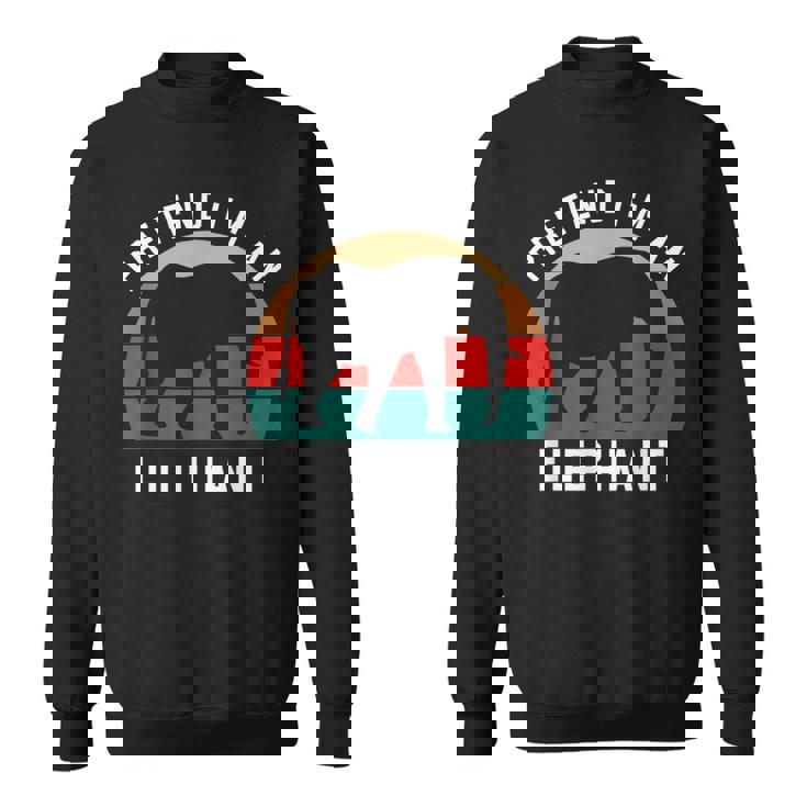 Simple Halloween Costume Elephant Pretend I'm An Elephant Sweatshirt