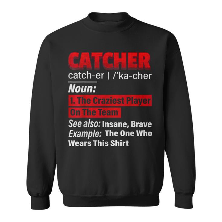 Squatting Behind Home Plate Baseball Catcher Definition Sweatshirt Thegiftio