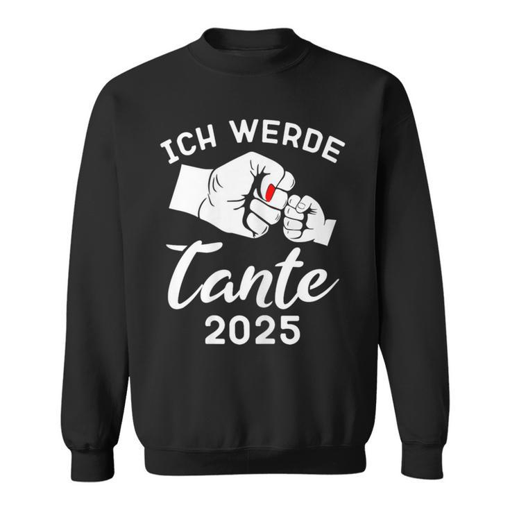 Tante 2025 Ich Werde Tante 2025 Sweatshirt