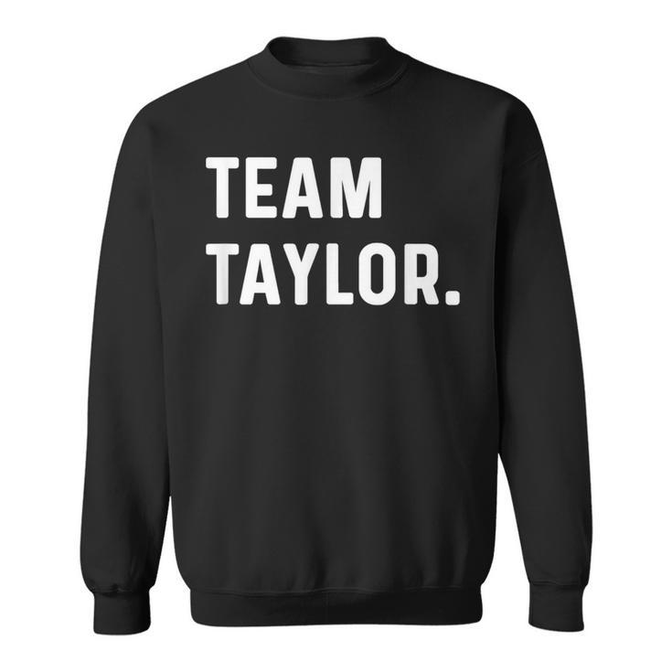 Team Taylor Sweatshirt