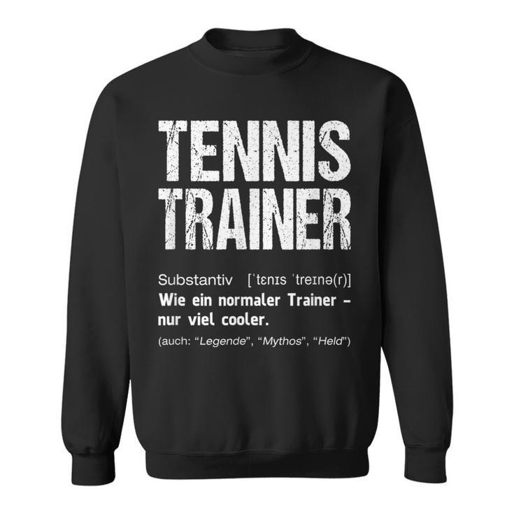 Tennis Trainer Tennis Trainer Sweatshirt