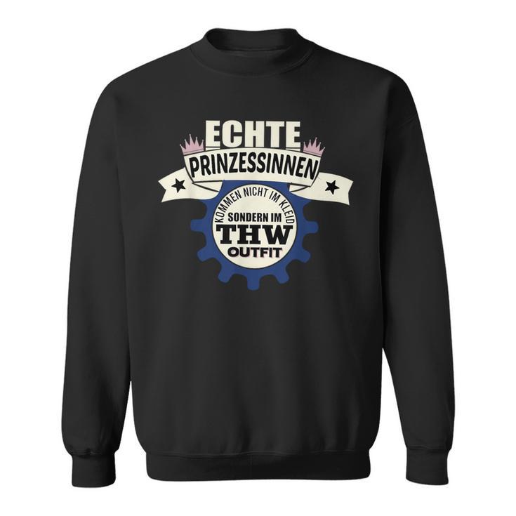 Thw Echte Prinzessinen Kommen Im Thw Outfit Sweatshirt