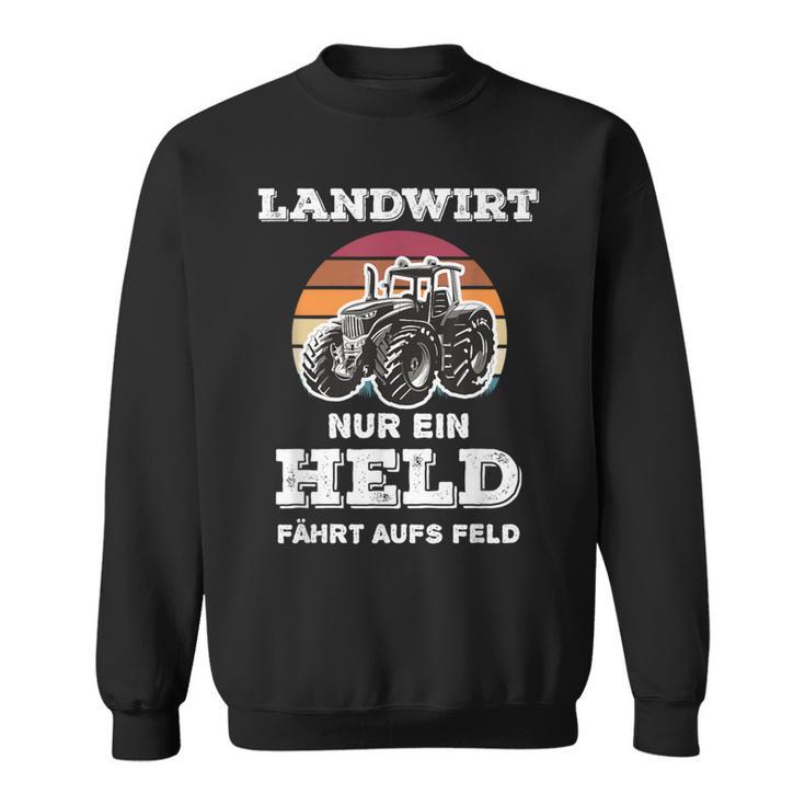 Trktor Nur Ein Held Fahrt Auf S Feld Sweatshirt