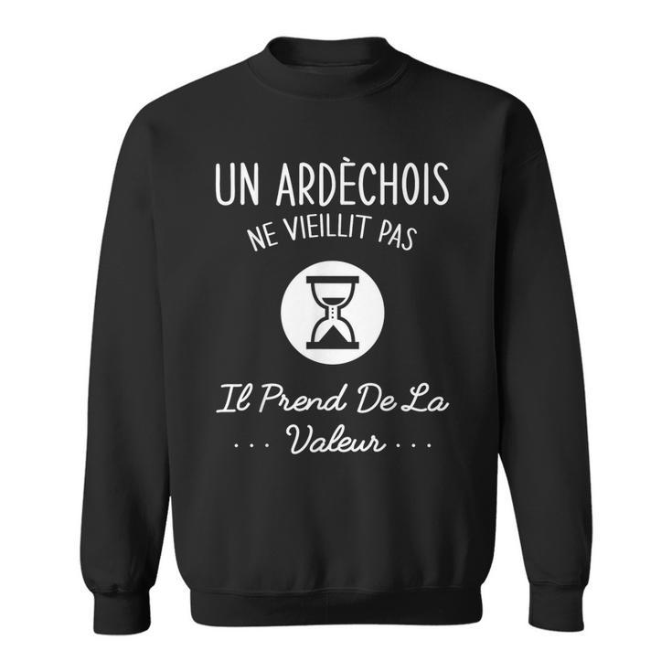 Un Ardèchois Neieillit Pas Humour Cadeau Ardèche Sweater e