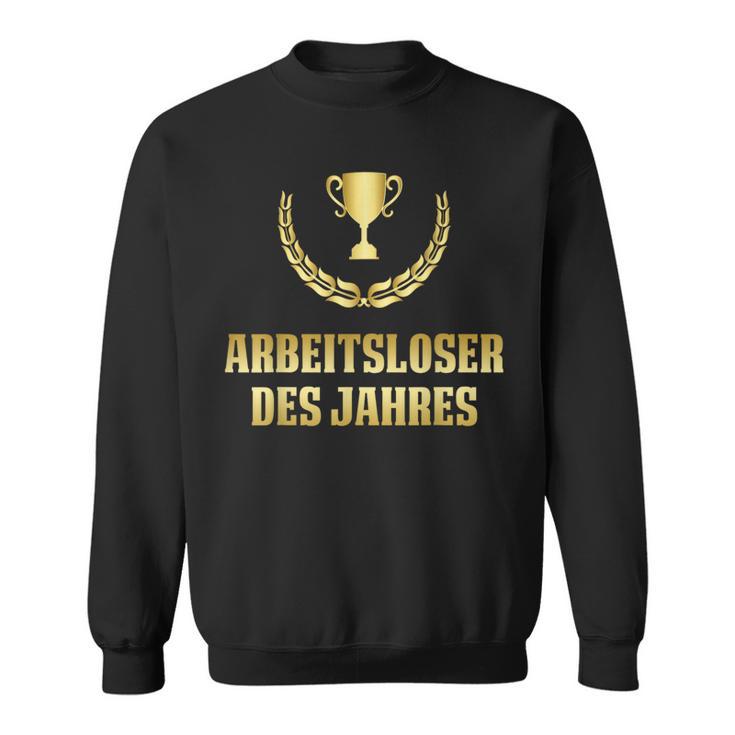 Unworkless Des Jahres Arbeitslosseen 'Unwork Sweatshirt