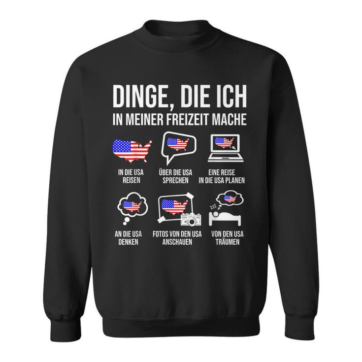 Usa Dinge In Meiner Freizeit Mache Sweatshirt