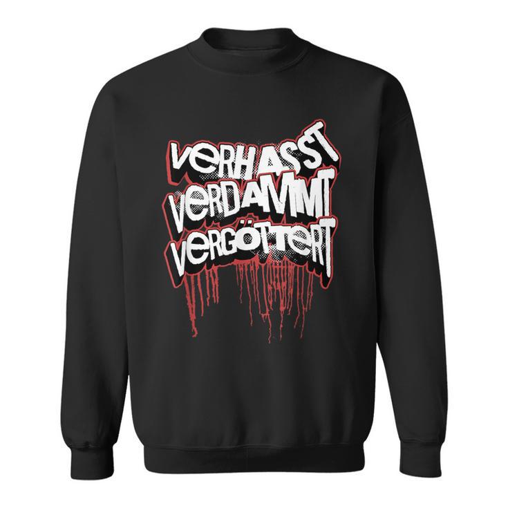 Verhassterdammtergöttert Sweatshirt