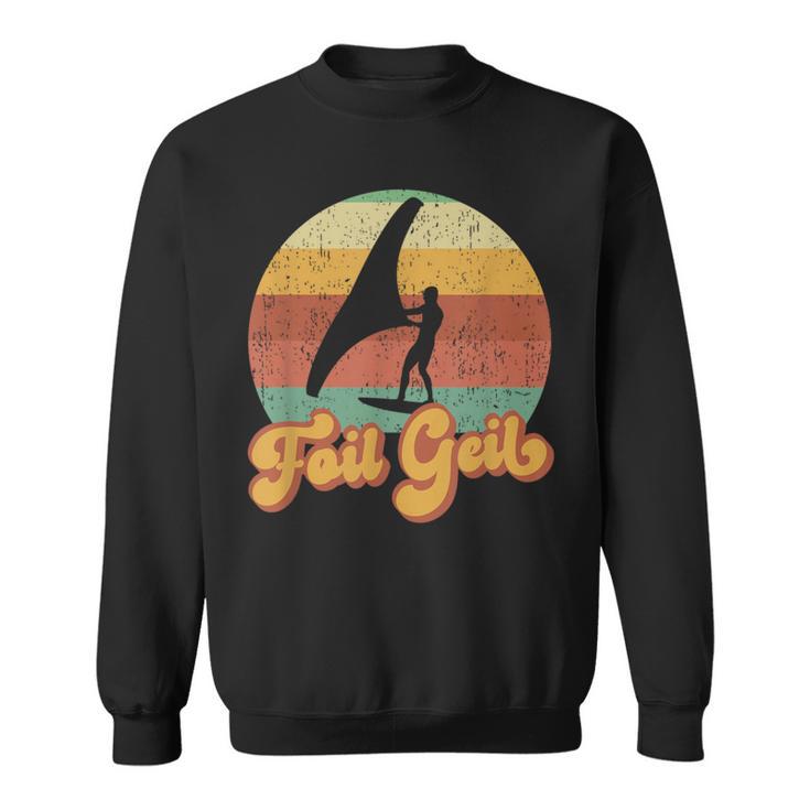 Wing Surf Foiling Foiler Retrointage Surfer Foil Geil Sweatshirt