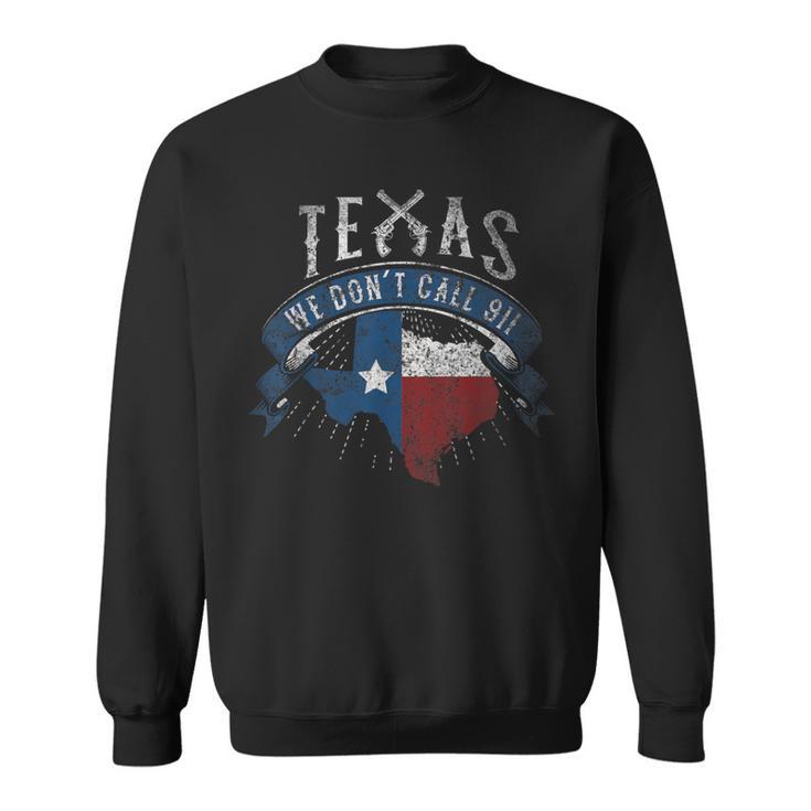 Wir Nennen 911 Texas State Image Nicht Sweatshirt