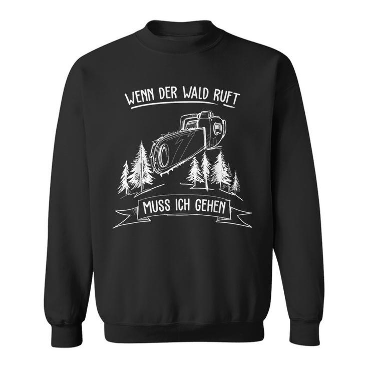 Wooden Wenn Der Forest Rufung Muss Ich Gehen Wenn Der Forest R S Sweatshirt