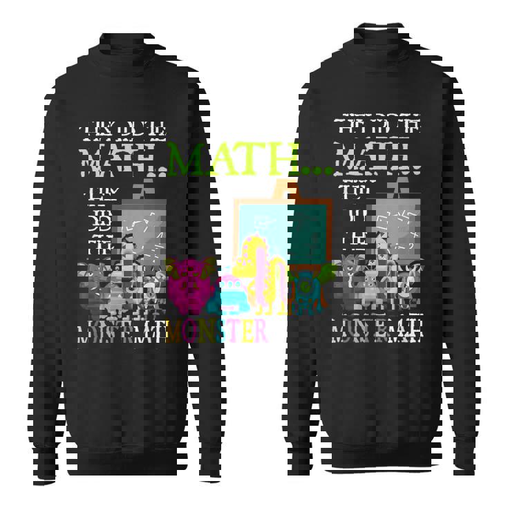 They Did The Math They Did The Monster Math Halloween Sweatshirt