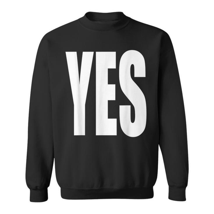 Yes Ausruf Spruch Große Fette Buchstaben Schlicht Ja Sweatshirt