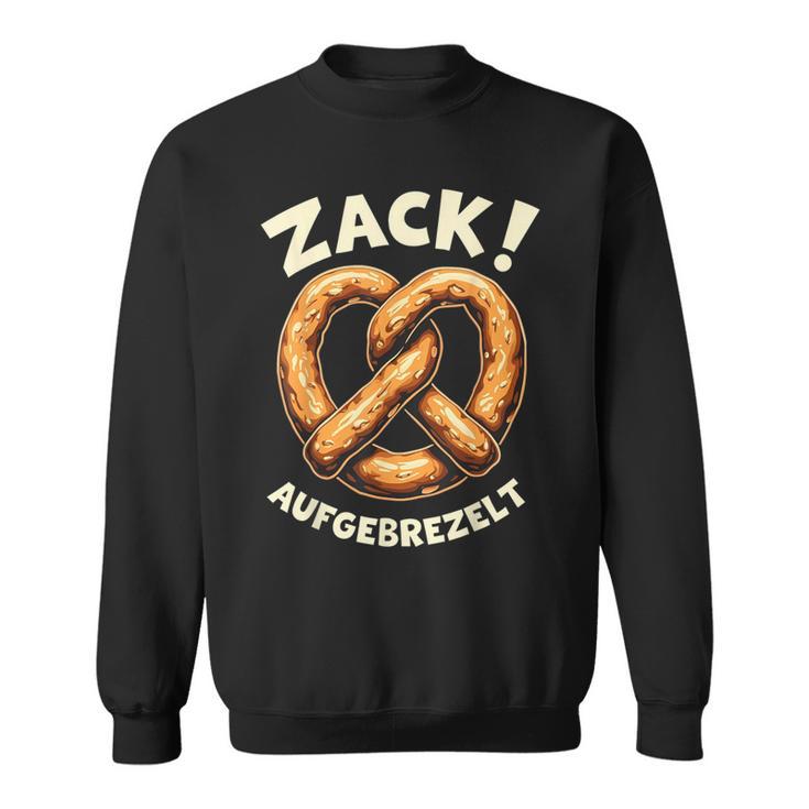 Zack Aufprezelt Humour Oktoberfest Sweatshirt